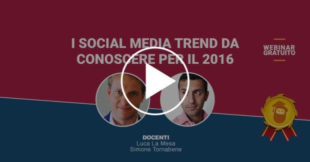 Quali saranno i Social Media Trend per il 2016? [FREE MASTERCLASS ON DEMAND]