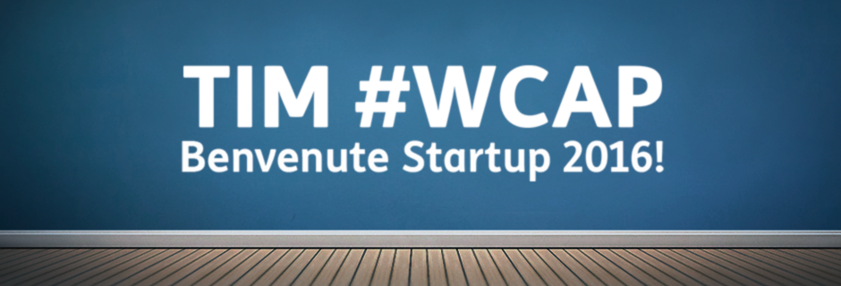 Tim #Wcap 2016 startup selezionate