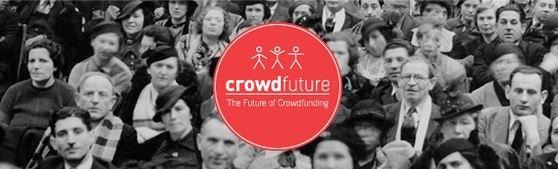 Crowdfuture: il Crowdfunding spiegato dagli esperti!