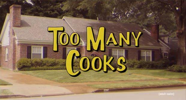 Too Many Cooks
