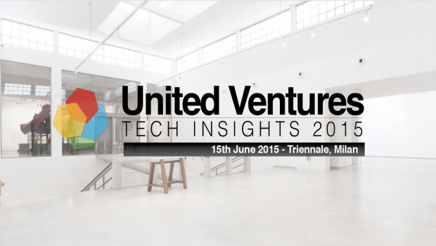 United Ventures Tech Insights 2015 a Milano il 15 giugno