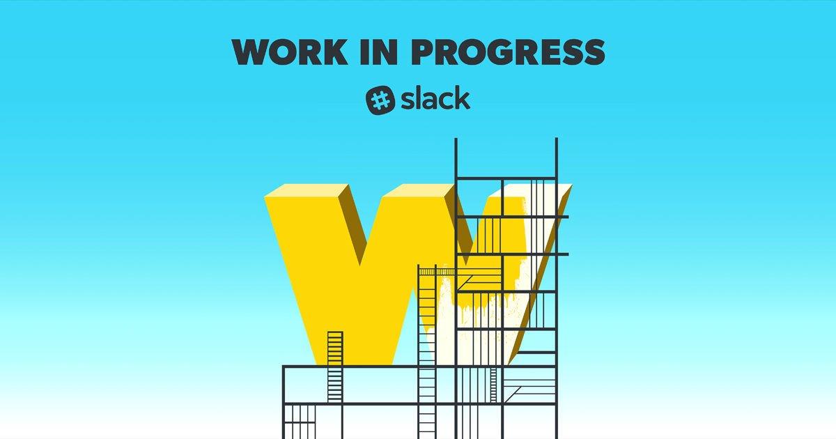 slack_work_in_progress