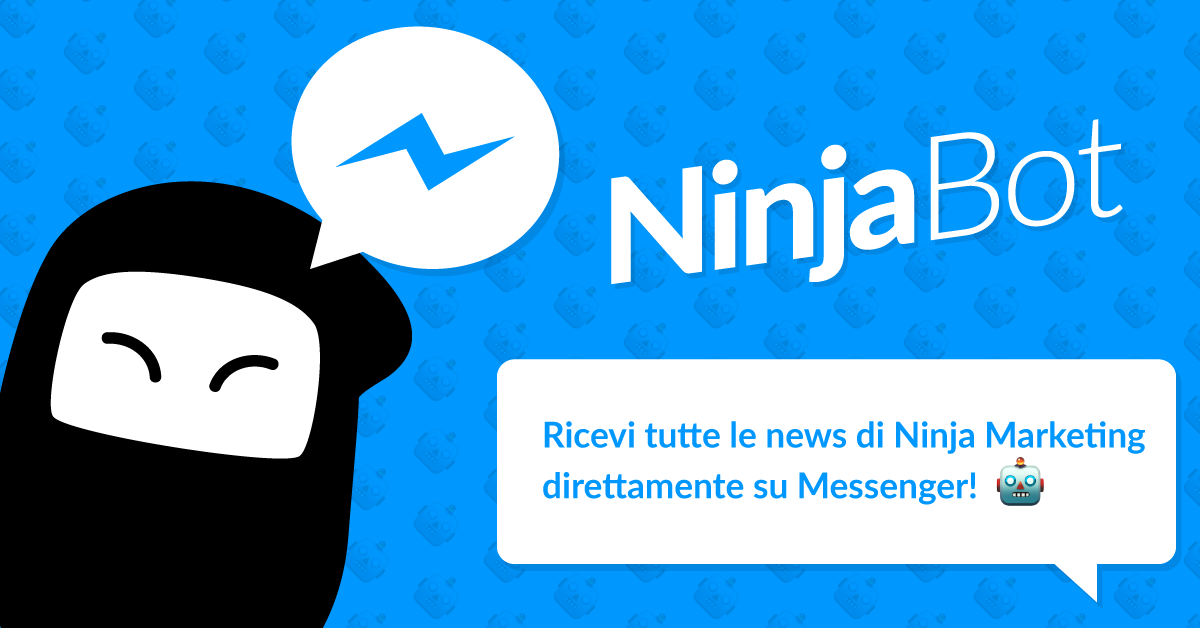 Arriva il NinjaBot, il chatbot per restare sempre aggiornati con Ninja Marketing