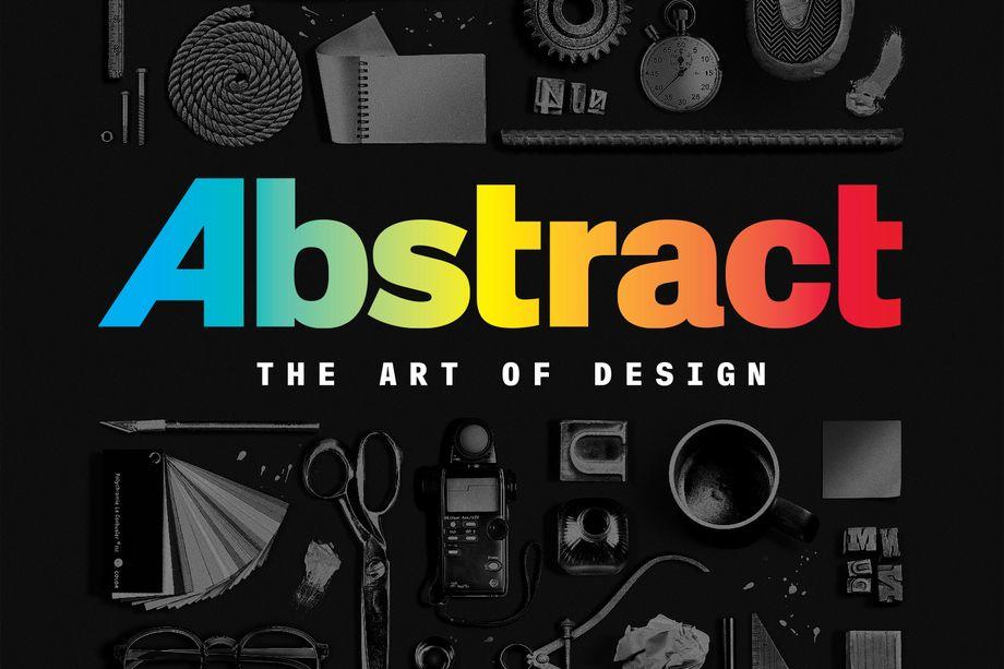 Perchè ogni imprenditore dovrebbe guardare "Abstract: the art of design"