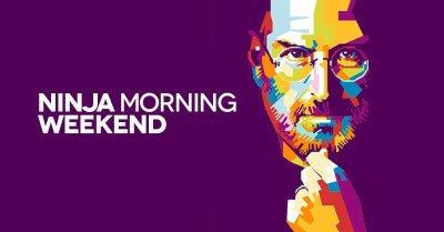 Ninja Morning (Weekend), il buongiorno di sabato 21 aprile 2018
