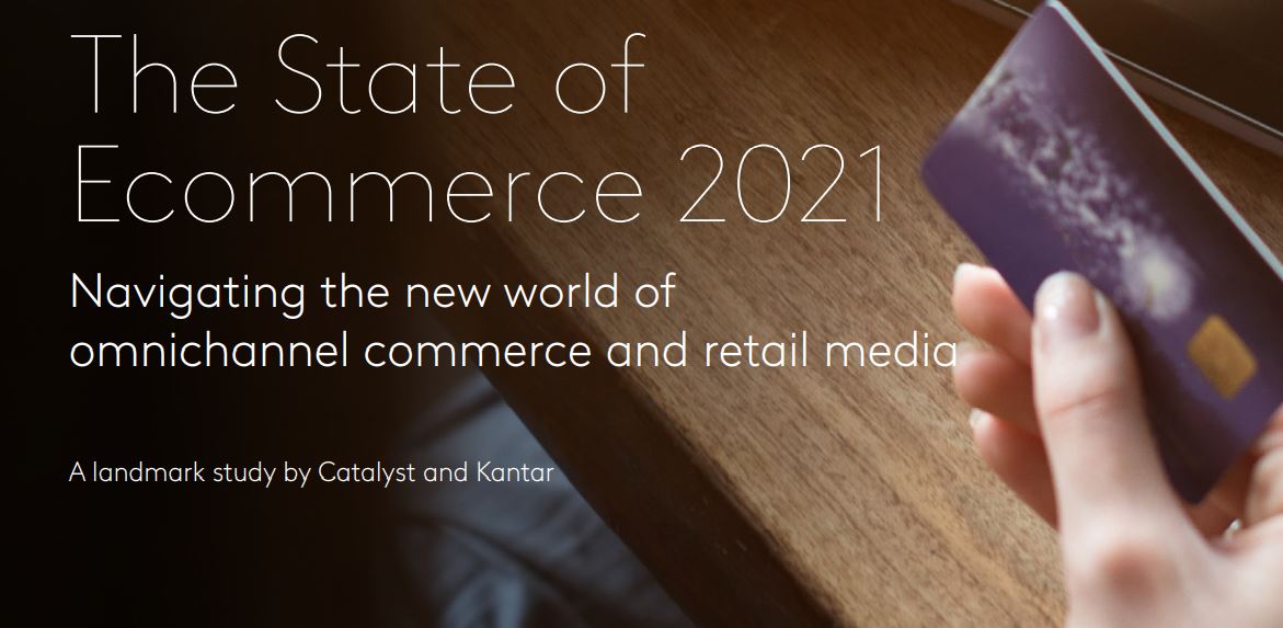 KANTAR - The State of Ecommerce 2021-_EN
