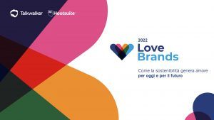 Brand Love: come si crea una relazione forte tra marchio e persone
