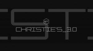 Christie’s lancia la sua piattaforma NFT: si chiama Christie’s 3.0